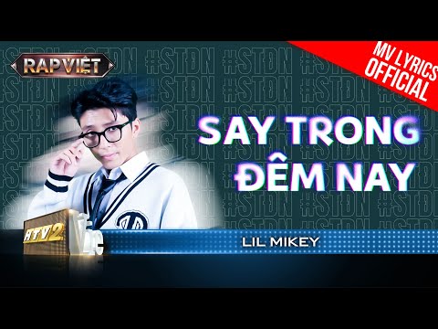Say Trong Đêm Nay - Lil Mikey | Rap Việt 2023 [MV Lyrics]