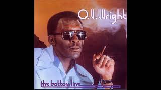 O. V.  Wright - The Bottom Line (Full Album) HQ