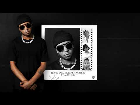 Roy Khavali x Black Motion - WeWe (ft. Amon Kau)