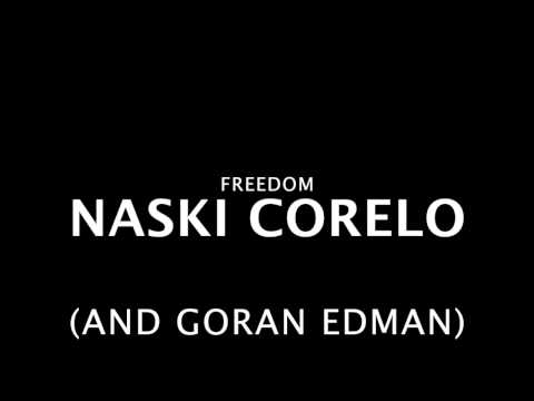 Naski Corelo | Freedom | Featuring Goran Edman