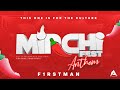 F1rstman - Mirchifest Anthem (Official Video) “23