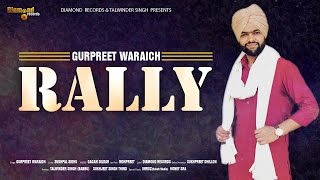 Rally (Full Song) | Gurpreet Waraich | Latest Punjabi Song 2016 | Diamond Records