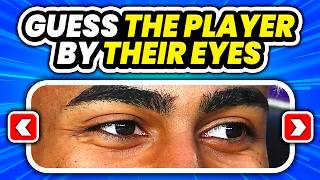 GUESS THE FOOTBALL PLAYER BY THEIR EYES | FOOTBALL QUIZ TRIVIA 2025