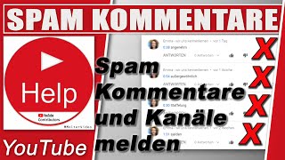 Spam Kommentare auf YouTube  / Wie damit umgehen? Melden, Löschen oder Blockieren?