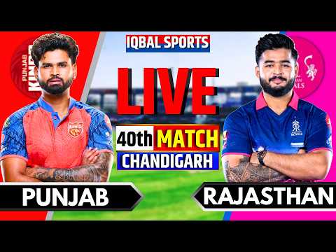 LIVE: PBKS vs RR, IPL 2026 Match 40 I Punjab vs Rajasthan I Live Cricket Match Today I lqbal Sports