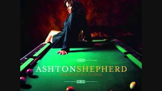 &quot;Takin&#39; Off This Pain&quot; - Ashton Shepherd (Lyrics in description)