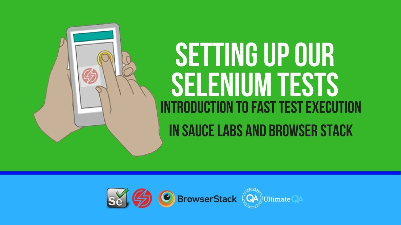 Parallel Test Execution: (Fast Test2018) - Setting up our Selenium test