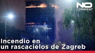 Un incendio en un rascacielos de Zagreb provoca graves daños