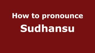 How to pronounce Sudhansu