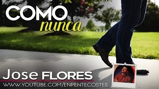 Como nunca - Jose Flores (CD Completo)