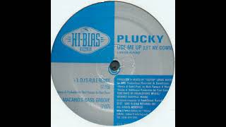 Plucky - Use Me Up (Let Me Down) (DJ's Rule Remix)