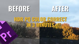 Color correct HDR PQ footage in 3 MINUTES | Premiere Pro