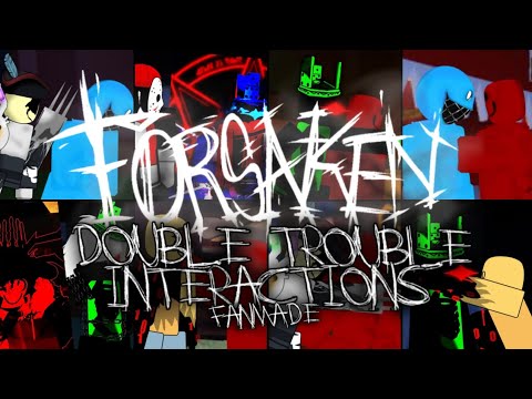 FORSAKEN Fanmade Double Trouble Interactions animated