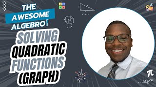 Download the video "Solving Quadratic Functions Using Graphing | The Awesome Algebro"
