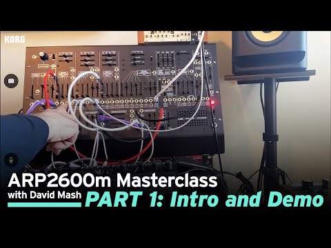 ARP 2600m Masterclass with David Mash / Part 1: Introduction and demo