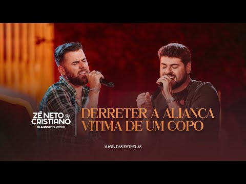 Zé Neto e Cristiano - Derreter A Aliança / Vítima De Um Copo (10 Anos de Sucesso) #MagiaDasEstrelas