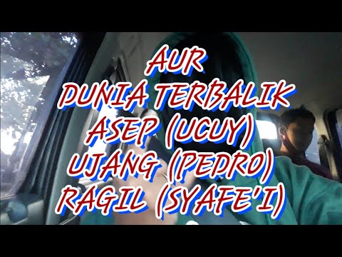 aur-asep-ujang-ragil-dunia-terbalik