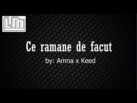 Amna x Keed - Ce ramane de facut | Versuri / Lyrics Video