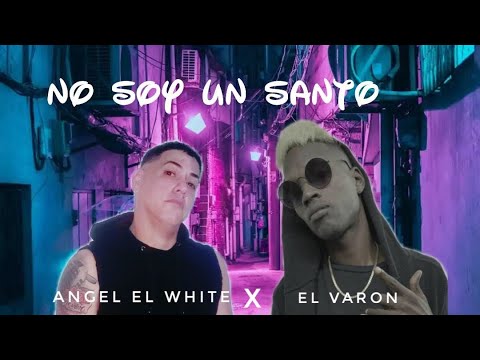 Angel El White ✖️ El Varon - No Soy Un Santo (Audio Oficial)