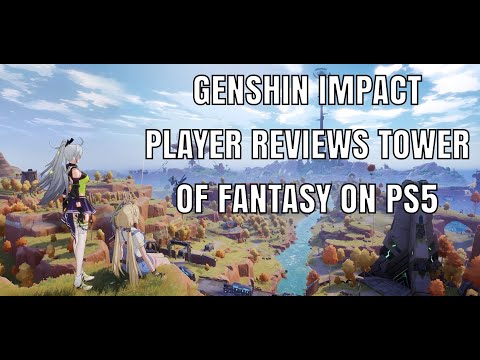 Genshin Impact Player Reviews Tower of Fantasy On PS5