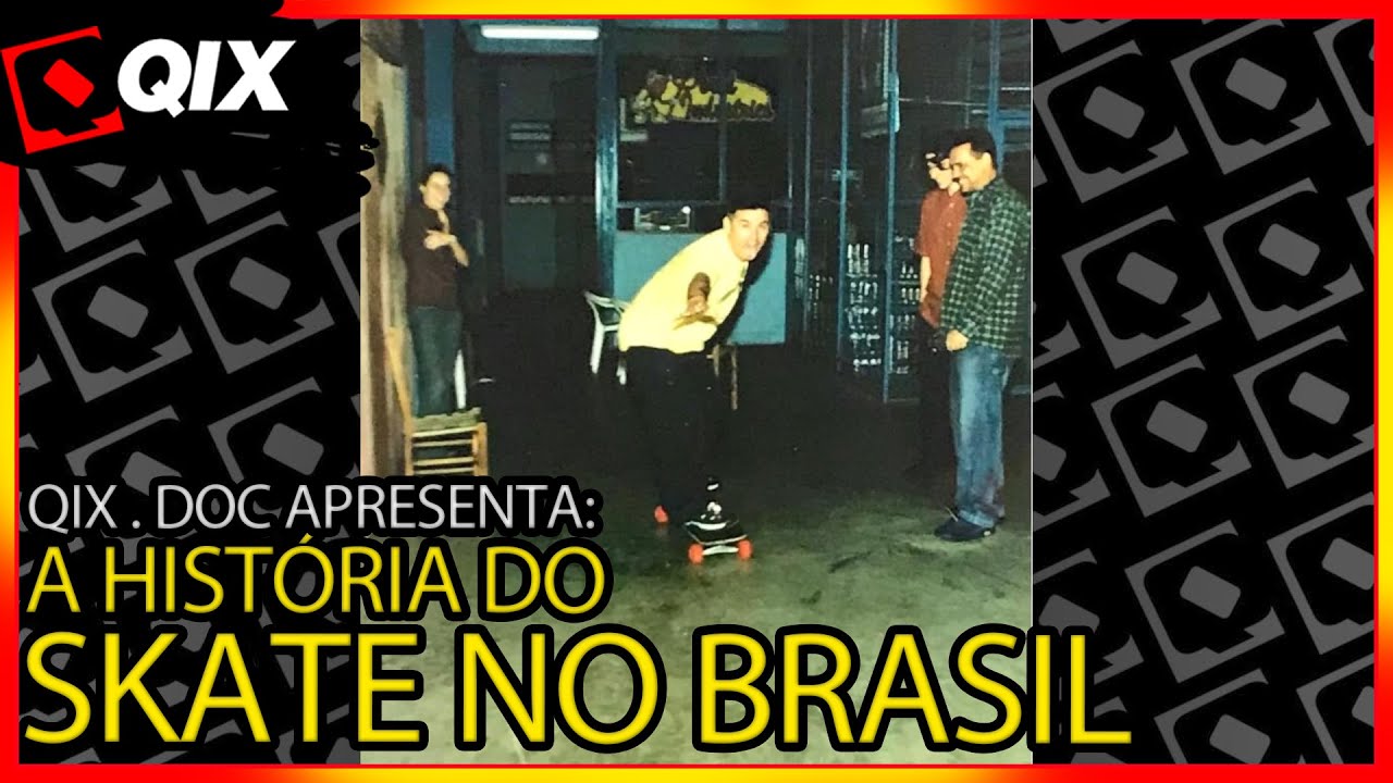A História Do Skate No Brasil - Qix .doc