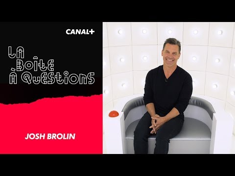 La Boîte à Questions de Josh Brolin – 22/05/2018