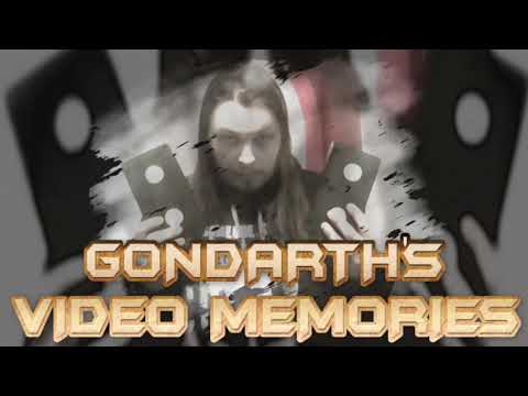 Gondarth's Video Memories - The Ultimate Recap