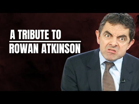 A Tribute to Rowan Atkinson