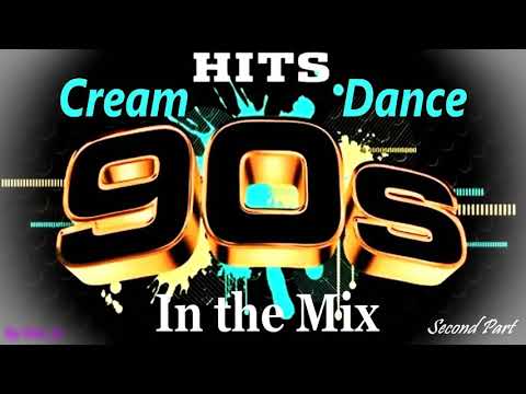 Best Songs Of The 1990s - Cream Dance Hits of 90's - In the Mix