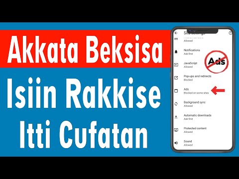 Akkata Beeksisa Bilbiila Irra Isiin Rakkise Itti Cufaattan |How to Block Ads on Android