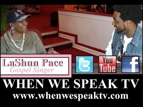 Gospel Singer, LaShun Pace Interview on When We Speak