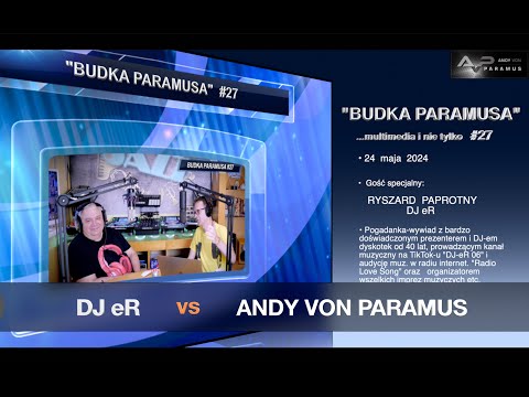 Budka Paramusa  #27 - Ryszard  Paprotny  DJ eR & Andy Von Paramus