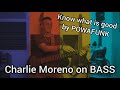 Charlie Moreno (Powafunk) - Know What Is Good