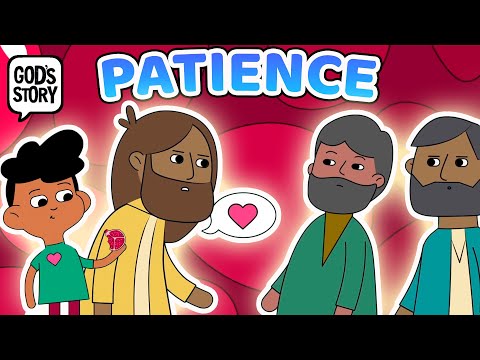 Fruit of the Spirit: Patience (God's Story)