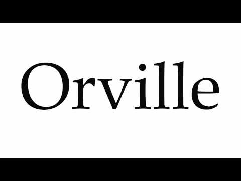 How to Pronounce Orville