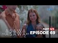 Asawa Ng Asawa Ko: An uninvited guest comes to the party! (Full Episode 69 - Part 3/3)