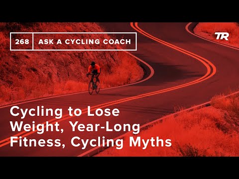 Cycling to Lose Weight, Year-Long Fitness, Cycling Myths and More – Ask a Cycling Coach 268