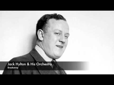 Jack Hylton & His Orchestra: Breakaway (1929)