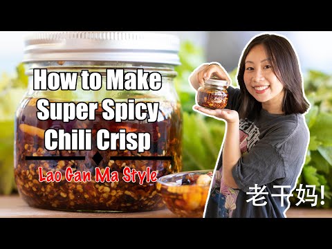 How to make Lao Gan Ma chili crisp oil at home | Hot...