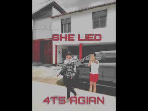 @4T5 NEVERLIE - SHE LIED 4T5 AGAIN REMIX