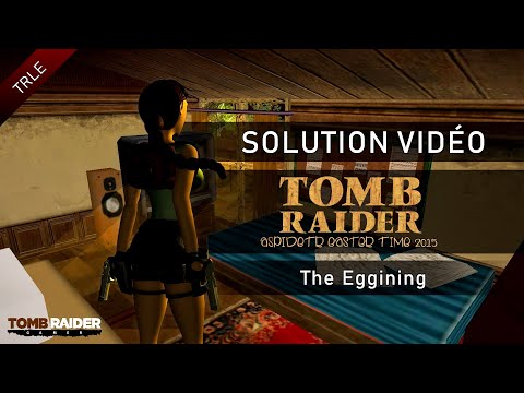 [TRLE] Aspidetr Easter Time 2015 / The Eggining (2015) - #01 - The Eggining