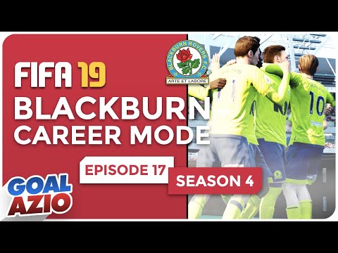 The Long Battle | EP17 S4 - FIFA 19 Blackburn Career Mode