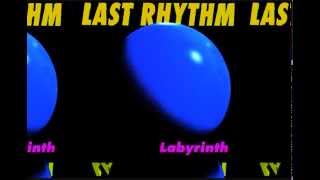 Last Rhythm - Labyrinth (Time Of Meditation Mix) [HQ] (1/3)