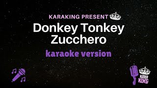 Donkey Tonkey karaoke - Zucchero - con testo from karaking Karaoke