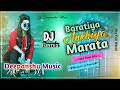 Baratiya Ankhiya Marata TuntunYadav Shilpiraj Mix By Dj Deepanshu Music Mubarakpur