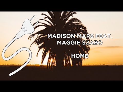 Madison Mars ft Maggie Szabo - Home