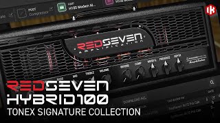 TONEX RedSeven Hybrid100 Signature Collection Overview