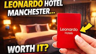 Where to Stay in Manchester: Leonardo Hotel (Piccadilly) Full Tour