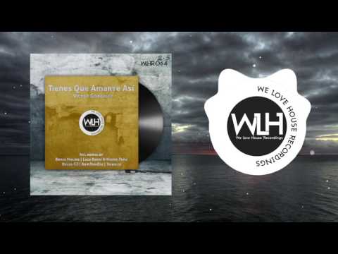 Victor Gonzalez - Tienes Que Amarte Así (Benja Molina Remix)