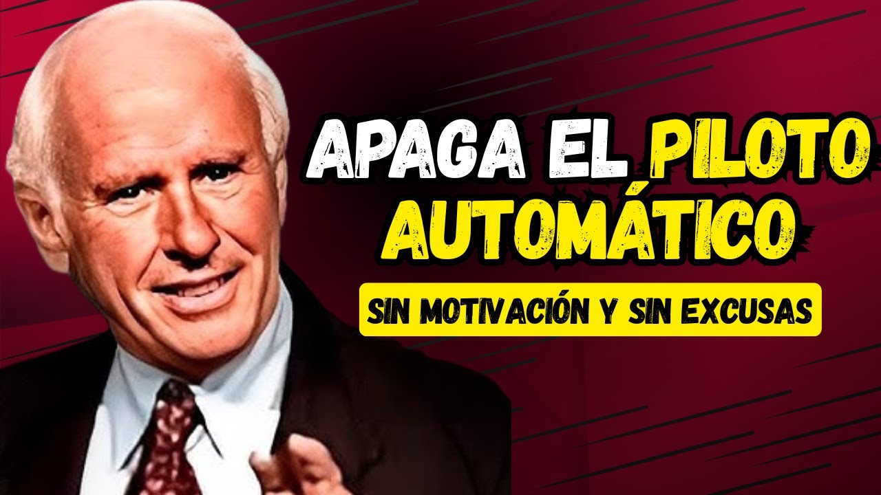 Deja el Piloto Automático: 1 Hora al Día Cambia Tu Vida | Jim Rohn en Español